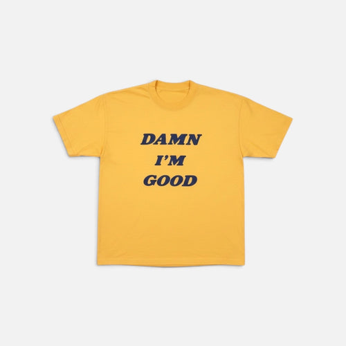 Damn I'm Good T-Shirt